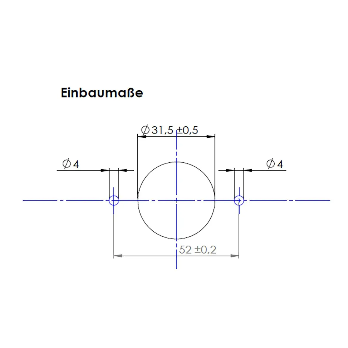 Technische Zeichnung der Einbaumaße eines runden Drehspannverschlusses: zentrale Scheibe Ø31,5 mm ±0,5, zwei seitliche Befestigungsbohrungen Ø4, Gesamtabmessung 52 mm ±0,2