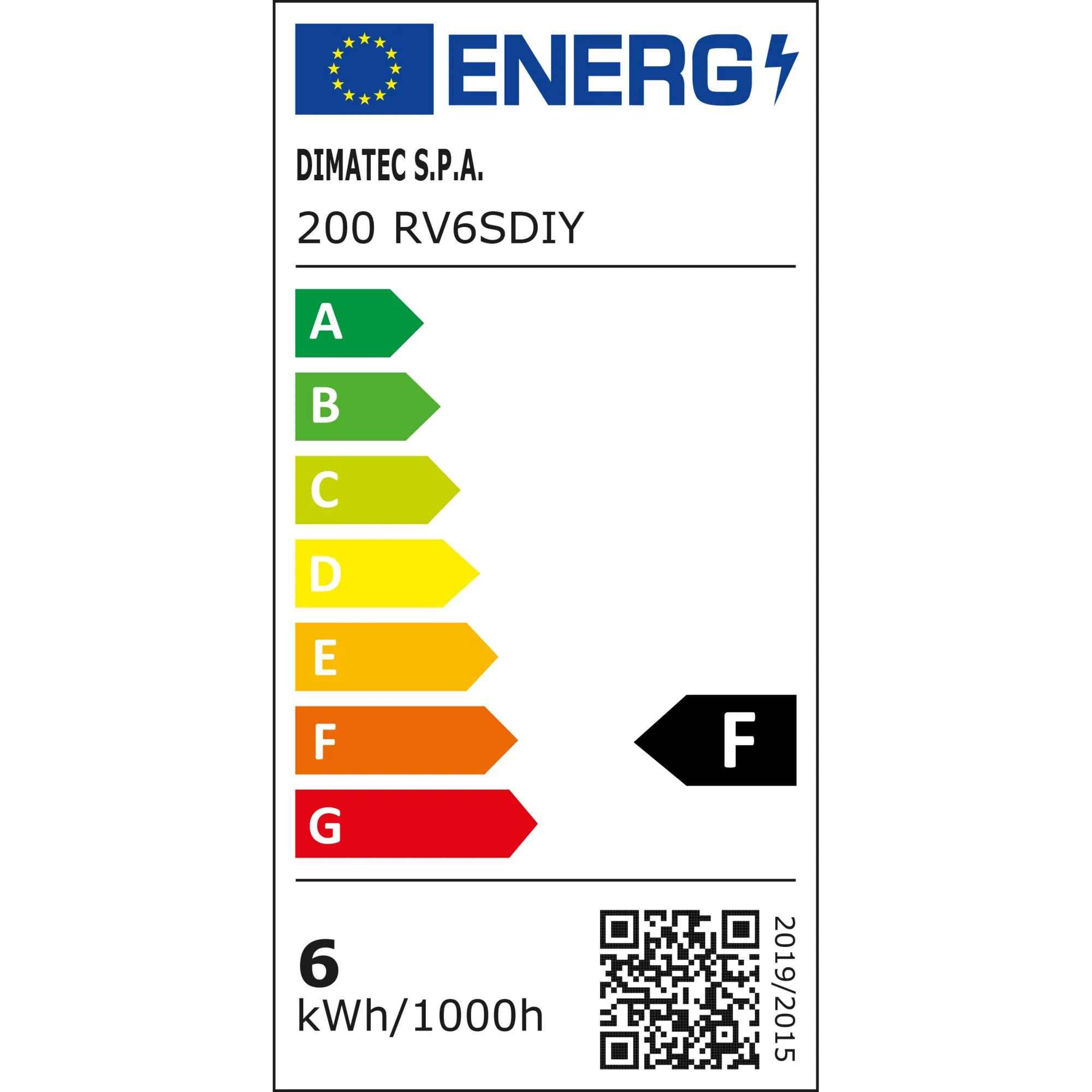 Energieetikett des Aufbaustrahlers Schalter mit Hersteller Dimatec S.p.A., Modell 200 RV6SDIY, Energieeffizienzklasse F und 6 kWh/1000 h