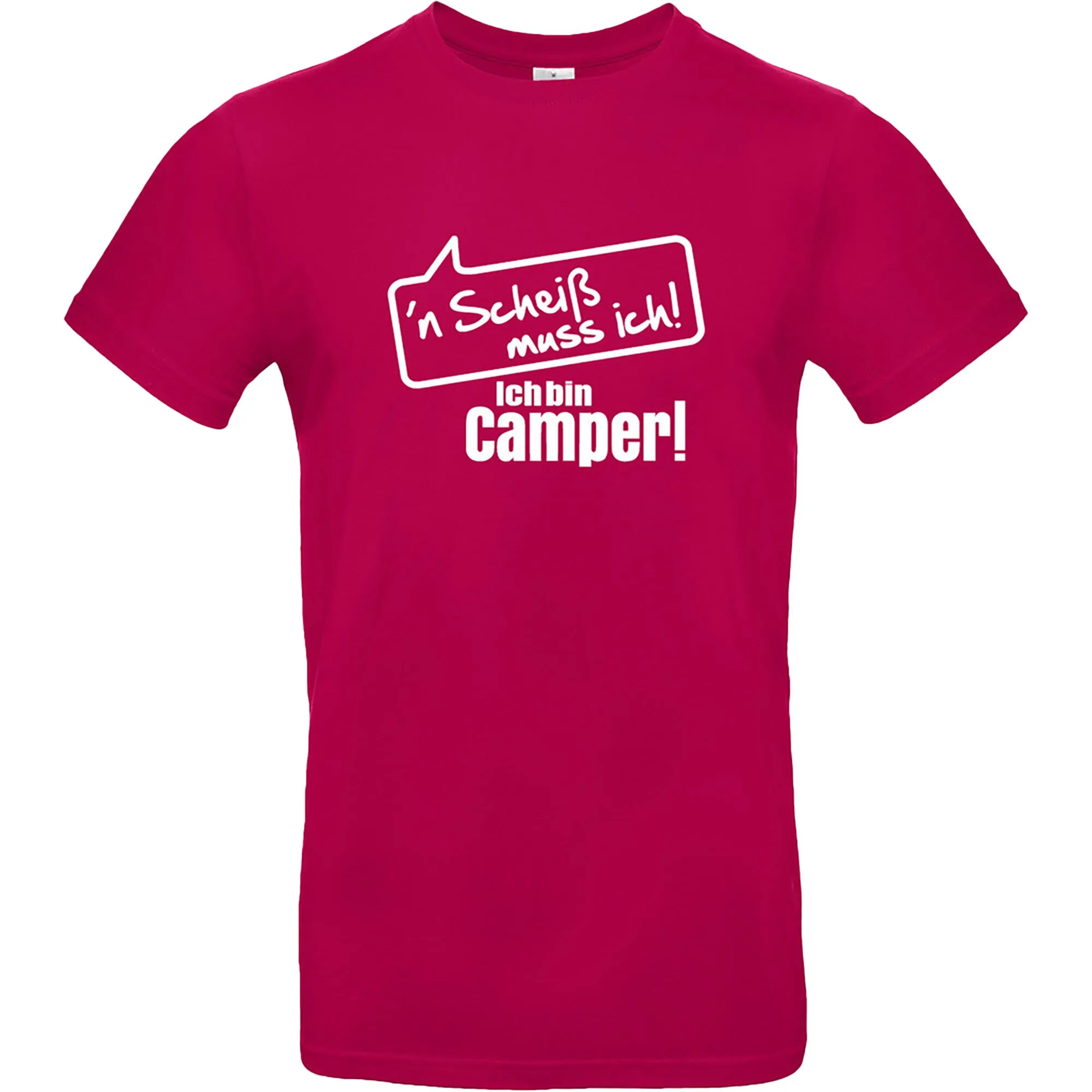 Fuchsiafarbenes T-Shirt in Größe L mit weißem Aufdruck »’n Scheiß muss ich! Ich bin Camper!«