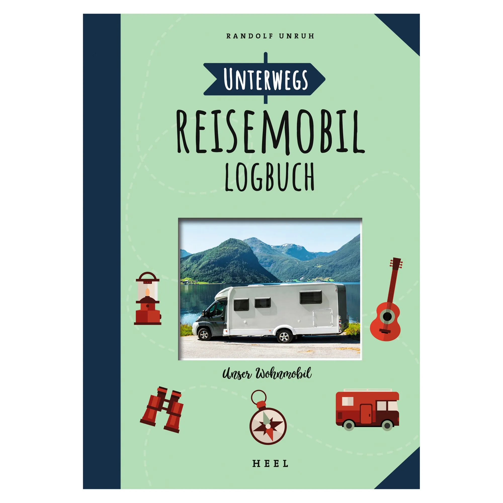 Grünes Reisemobil-Logbuch von Randolf Unruh mit Wohnmobil am Bergsee, Wegweiserschild und Reiseillustrationen auf dem Cover