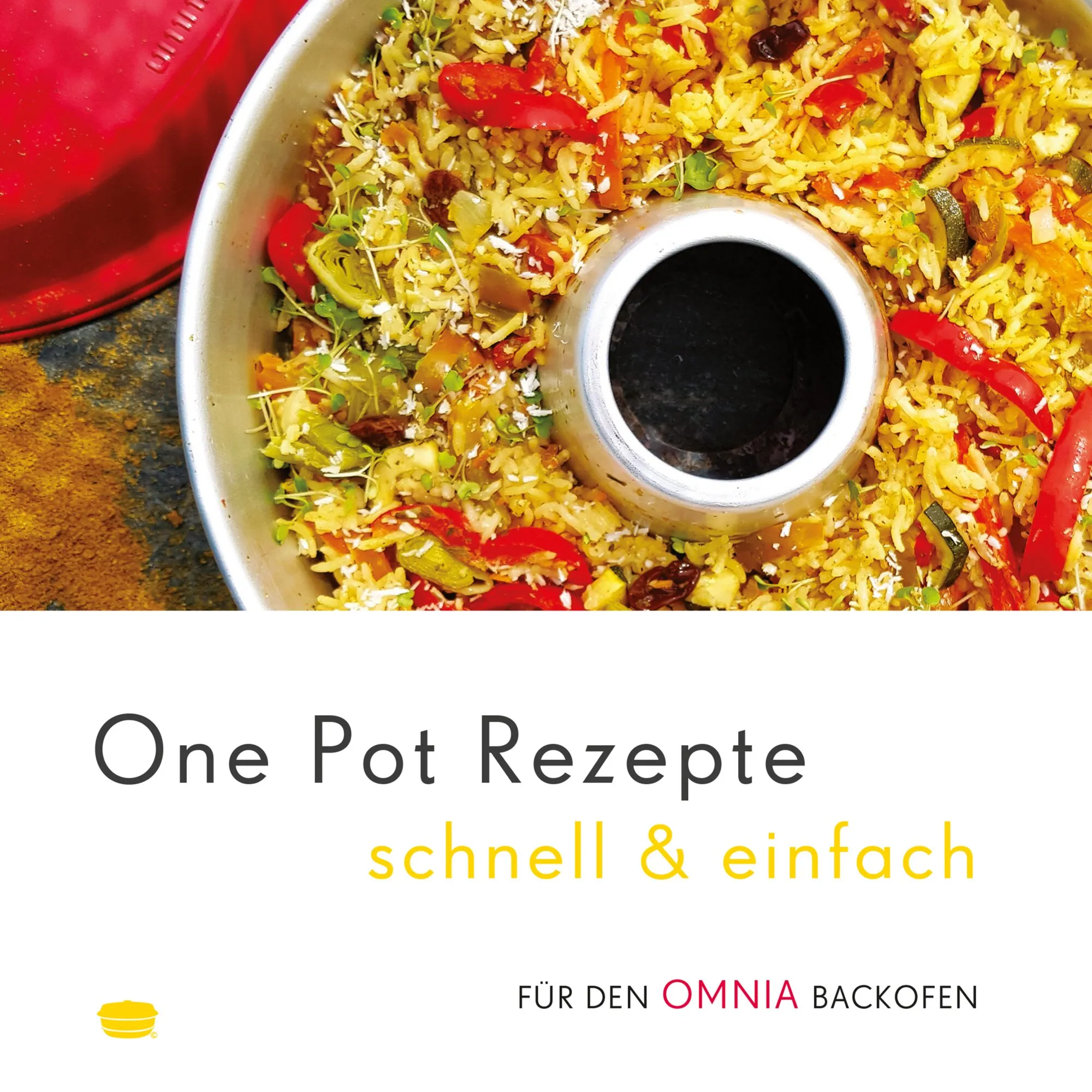 Kochbuchcover One Pot Rezepte schnell & einfach mit buntem Reis-Gemüse-Gericht im Omnia Backofen und rotem Deckel im Hintergrund